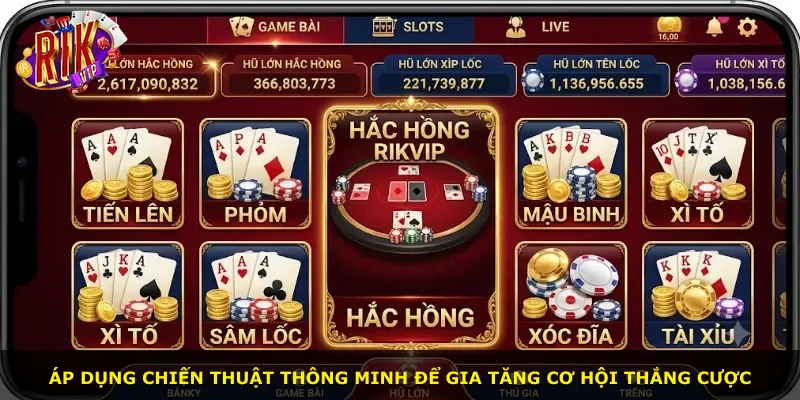 Áp dụng chiến thuật thông minh để gia tăng cơ hội thắng cược