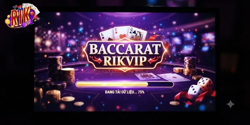 Baccarat Rikvip Trải Nghiệm Game Bài Cuốn Hút, Dễ Thắng Cho Người Mới