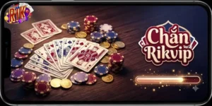 Chắn Rikvip Trải Nghiệm Đánh Bài Chuẩn Miền Bắc Cực Cuốn Cho Dân Chơi