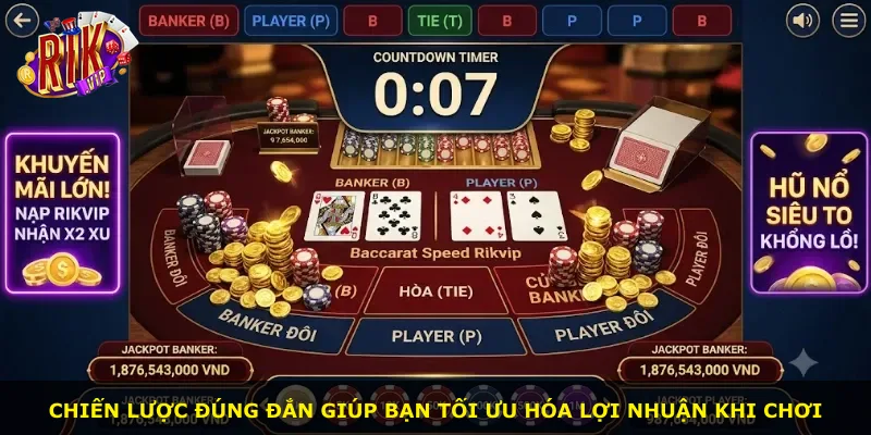 Chiến lược đúng đắn giúp bạn tối ưu hóa lợi nhuận khi chơi