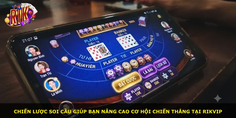 Chiến lược soi cầu giúp bạn nâng cao cơ hội chiến thắng tại Rikvip