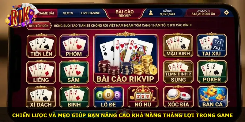 Chiến lược và mẹo giúp bạn nâng cao khả năng thắng lợi trong game