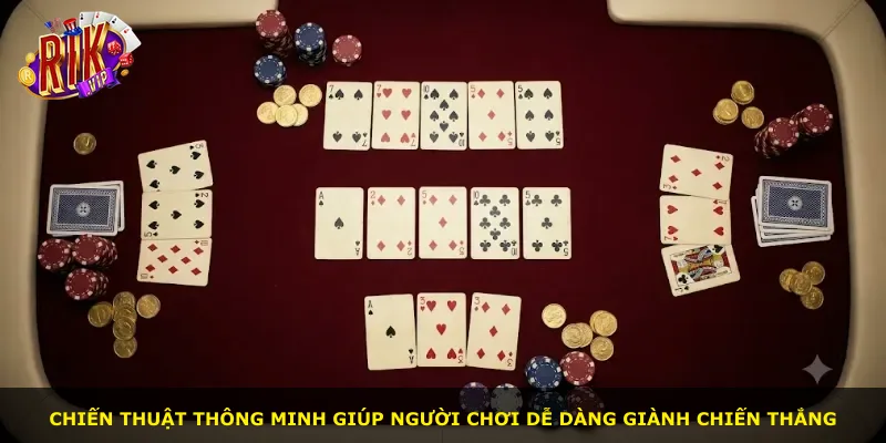 Chiến thuật thông minh giúp người chơi dễ dàng giành chiến thắng