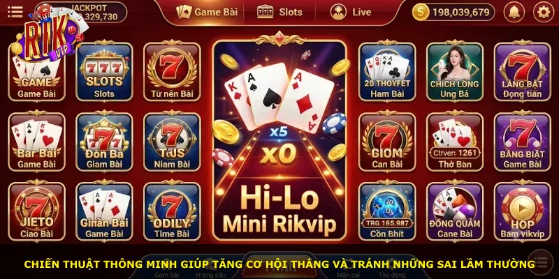 Chiến thuật thông minh giúp tăng cơ hội thắng và tránh những sai lầm thường