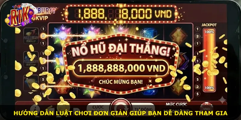 Hướng dẫn luật chơi đơn giản giúp bạn dễ dàng tham gia