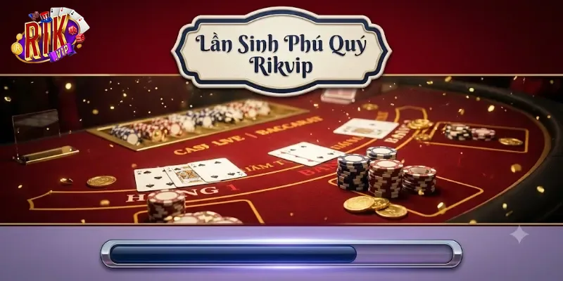 Lân Sinh Phú Quý Rikvip Trải Nghiệm Game Bài Đổi Thưởng Cực Chất