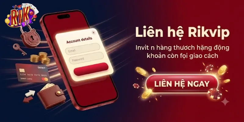 Liên Hệ Rikvip Nhanh Chóng, Hỗ Trợ Tận Tình Mọi Thắc Mắc 24/7