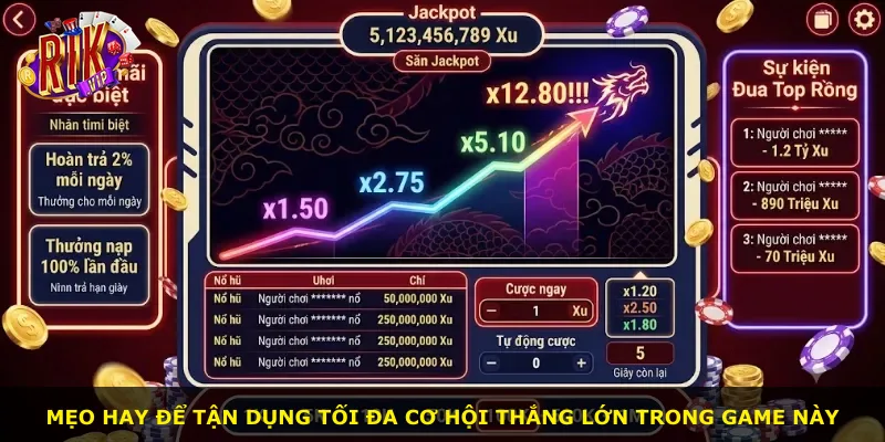 Mẹo hay để tận dụng tối đa cơ hội thắng lớn trong game này