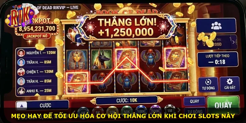 Mẹo hay để tối ưu hóa cơ hội thắng lớn khi chơi slots này