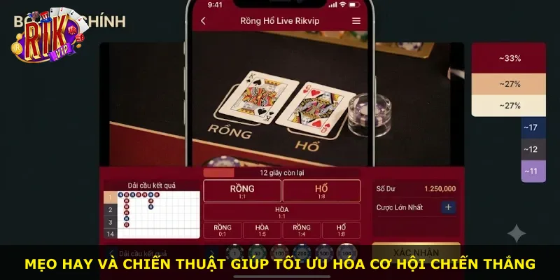 Mẹo hay và chiến thuật giúp tối ưu hóa cơ hội chiến thắng