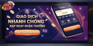 Nạp Tiền Rikvip Dễ Dàng, Giao Dịch Nhanh Chóng Và An Toàn Tuyệt Đối