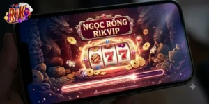 Ngọc Rồng Rikvip Trải Nghiệm Game Đổi Thưởng Hấp Dẫn Khó Cưỡng