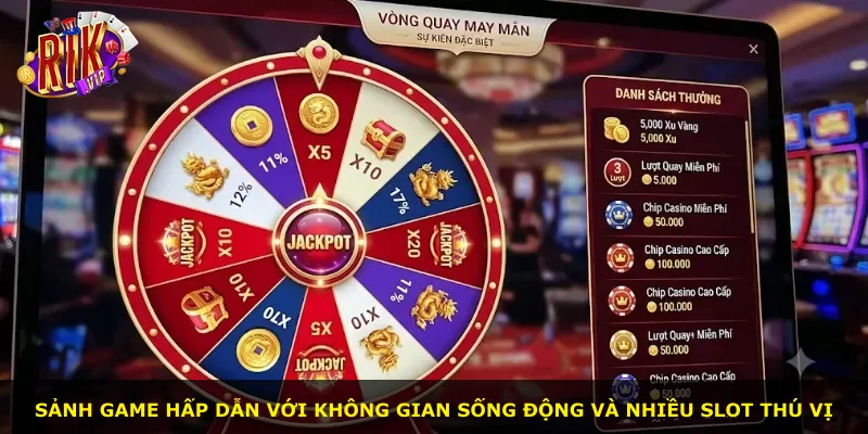 Sảnh game hấp dẫn với không gian sống động và nhiều slot thú vị