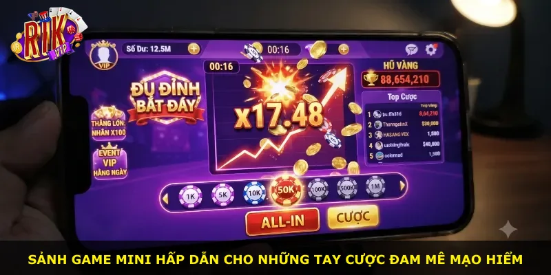 Sảnh game mini hấp dẫn cho những tay cược đam mê mạo hiểm
