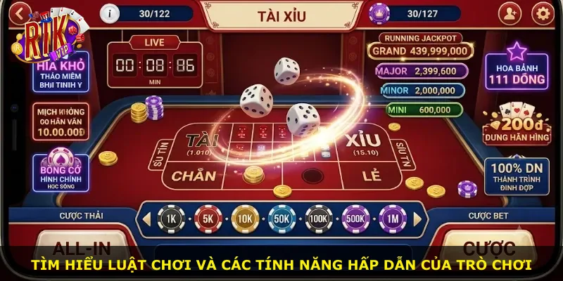 Tìm hiểu luật chơi và các tính năng hấp dẫn của trò chơi