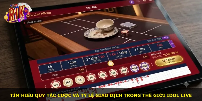 Tìm hiểu quy tắc cược và tỷ lệ giao dịch trong thế giới Idol Live