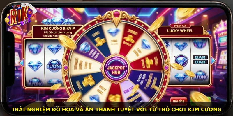 Trải nghiệm đồ họa và âm thanh tuyệt vời từ trò chơi Kim Cương