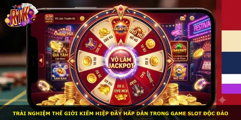 Trải nghiệm thế giới kiếm hiệp đầy hấp dẫn trong game slot độc đáo
